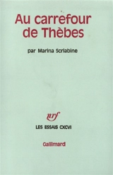 Au carrefour de Thèbes - Marina Scriabine