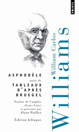 Asphodèle. Tableaux d'après Bruegel - William Carlos Williams