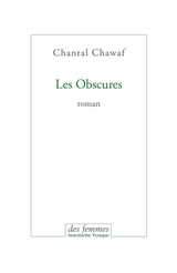 Les obscures - Chantal Chawaf