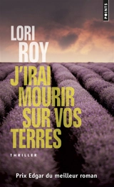 J'irai mourir sur vos terres - Lori Roy