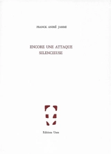 Encore une attaque silencieuse - Franck André Jamme