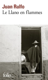 Le Llano en flammes - Juan Rulfo