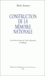 Construction de la mémoire : une brève histoire de l'idée allemande de Bildung - Aleida Assmann
