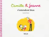Camille & Jeanne s'entendent bien - Laurent Simon