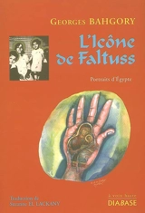 L'icône de Faltuss : portraits d'Egypte - George Bahgory