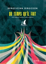 Du temps qu'il fait - Bergsveinn Birgisson
