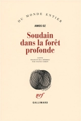 Soudain dans la forêt profonde : conte - Amos Oz