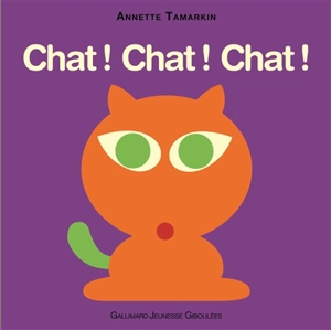 Chat ! Chat ! Chat ! - Annette Tamarkin