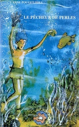 Le pêcheur de perles - Anne Pouget