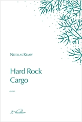 Hard rock Cargo - Nicolas Kempf