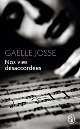 Nos vies désaccordées - Gaëlle Josse