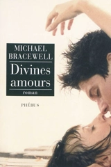 Divines amours - Michael Bracewell