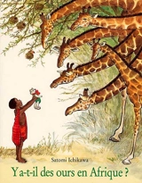 Y a-t-il des ours en Afrique ? - Satomi Ichikawa