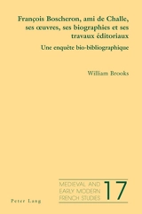 François Boscheron, ami de Challe, ses œuvres, ses biographies et ses travaux éditoriaux : une enquête bio-bibliographique - William Brooks