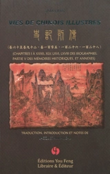 Vies de Chinois illustres : chapitre I à XXXII, XLV, LXVI, LXVIII des Biographies, partie V des Mémoires historiques et annexes - Qian Sima