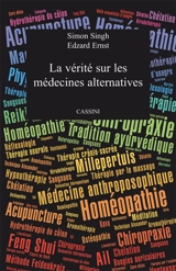 La vérité sur les médecines alternatives - Simon Singh