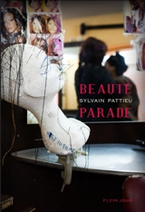 Beauté parade : récit - Sylvain Pattieu