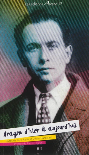 Aragon d'hier à aujourd'hui - Jack Ralite