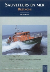 Sauveteurs en mer. Bretagne - Michel Giard