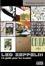 Led Zeppelin : un guide pour les écouter - Dominique Lawalrée