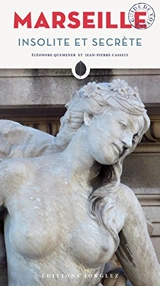 Marseille insolite et secrète - Eléonore Van den Bogart