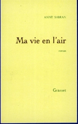 Ma vie en l'air - Anne Sibran