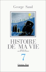 Histoire de ma vie. Vol. 7 - George Sand
