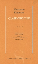 Clair-obscur : récit. Alexandre Kouprine - Aleksandr Ivanovitch Kouprine