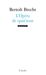 L'Opéra de quat'sous - Bertolt Brecht