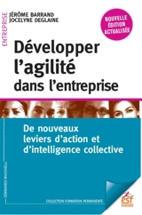 Développer l'agilité dans l'entreprise : de nouveaux leviers d'action et d'intelligence collective - Jérôme Barrand