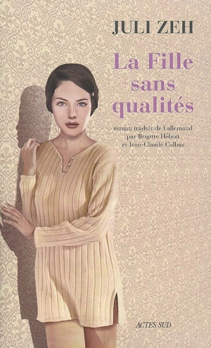 La fille sans qualités - Juli Zeh