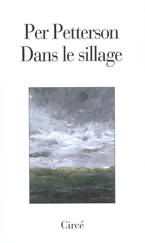 Dans le sillage - Per Petterson