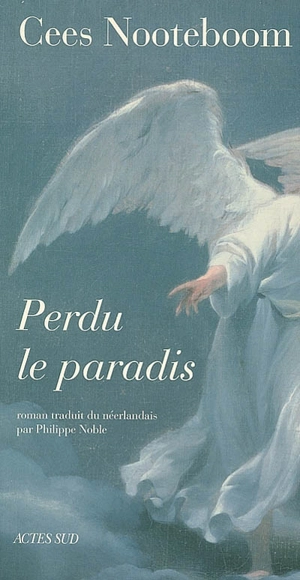 Perdu le paradis - Cees Nooteboom