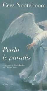 Perdu le paradis - Cees Nooteboom