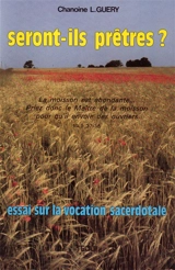 Seront-ils prêtres ? : essai sur la vocation sacerdotale - Louis Guéry