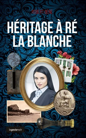 Héritage à Ré la blanche - Robert Béné