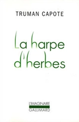 La harpe d'herbes - Truman Capote