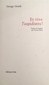 Et vive l'aspidistra ! - George Orwell