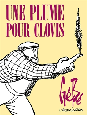 Une Plume pour Clovis - Gébé