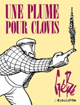 Une Plume pour Clovis - Gébé