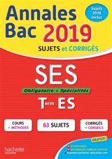 SES, obligatoire + spécialités, terminale ES : annales bac 2019, sujets et corrigés : sujets 2018 inclus - Laurent Braquet