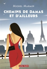 Chemins de Damas et d'ailleurs - Michel Marmin