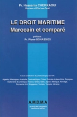 Le droit maritime : marocain et comparé - Hassania Cherkaoui