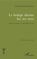 La théologie africaine face aux sectes : défi lancé à la société et aux grandes Eglises africaines - Dieudonné Mushipu Mbombo