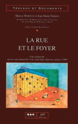 La rue et le foyer : une recherche sur les sans-domiciles et les mal-logés dans les années 1990 - Maryse Marpsat