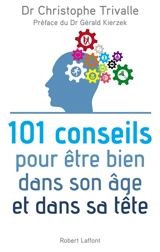 101 conseils pour être bien dans son âge et dans sa tête - Christophe Trivalle