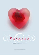 Rosalex : un roman-photo - Myriam Hornard