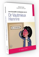 L'art d'accueillir la ménopause avec le Dr Vautmieux Henrire - Johanne Fournier