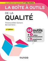 La boîte à outils de la qualité : 68 outils clés en main + 4 vidéos d'approfondissement + 2 compléments excel en ligne - Florence Gillet-Goinard