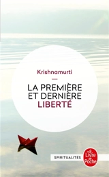 La première et dernière liberté - Jiddu Krishnamurti